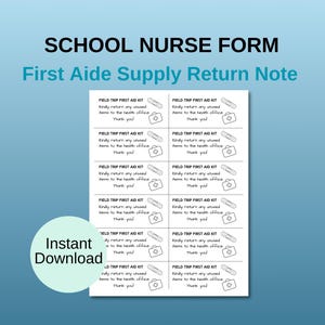Może przedstawiać: Drukowany formularz pielęgniarki szkolnej z tekstem "SCHOOL NURSE FORM" i "First Aide Supply Return Note". Formularz zawiera wiele sekcji dotyczących zwrotów apteczek pierwszej pomocy na wycieczki szkolne, z ilustracjami bandaży i apteczek. Okrągła grafika mówi "Instant Download".