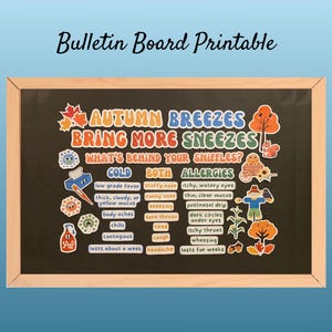 May include: A bulletin board printable with the text "Autumn Breezes Bring More Sneezes." The board features colorful illustrations and text describing cold and allergy symptoms, including runny nose, sneezing, and itchy eyes. The board is framed in a light wood.