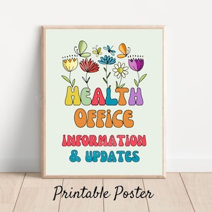 May include: A framed poster with a light green background features colorful text and floral illustrations. The words "HEALTH OFFICE INFORMATION & UPDATES" are displayed in a retro font. Butterflies and flowers in various colors adorn the top. The text "Printable Poster" is at the bottom.