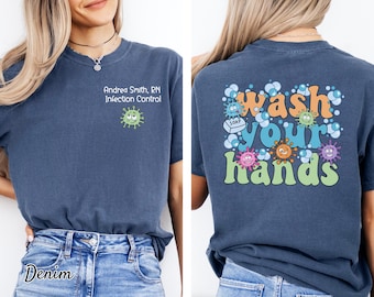 Custom Wash Your Hands Shirt | Personalized Infection Control Team Tee | Funny School Nurse T-Shirt
