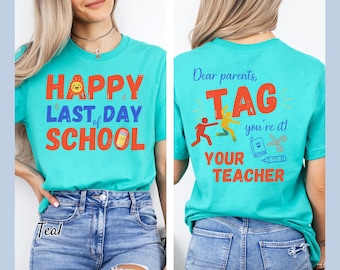 Last Day of School Teacher Shirt | Funny Teacher Summer Break Tee