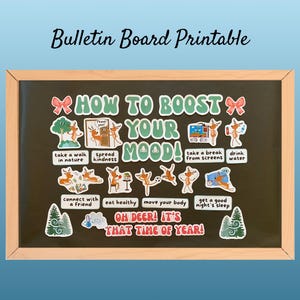 May include: A chalkboard with a printable bulletin board design featuring a green and white deer illustration with the text "How to Boost Your Mood!" and a list of mood-boosting activities. The activities include taking a walk in nature, spreading kindness, taking a break from screens, drinking water, connecting with a friend, eating healthy, moving your body, and getting a good night's sleep. The bottom of the board features a red and white deer illustration with the text "Oh Deer! It's That Time of Year!"