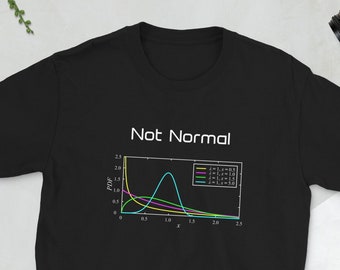Not Normal T-Shirt, Shirts for Men, Tees for Women, Math Shortsleeve, Unisex, Statistics Humor, Probability
