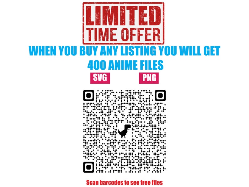 Op de afbeelding: Een rode en witte stempel met de tekst "BEPERKTE TIJD AANBIEDING" boven een blauwe tekst die zegt "WANNEER JE EEN LIJST KOOpt, KRIJG JE 400 ANIME-BESTANDEN". Onder de tekst staan twee roze vakjes met de tekst "SVG" en "PNG" erin. Een zwart-witte QR-code staat onder de vakjes met de tekst "Scan de streepjescodes om gratis bestanden te bekijken" onder de QR-code.