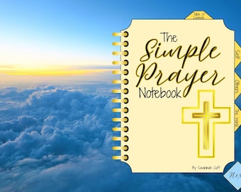 The Simple Prayer Notebook | Digital Prayer Journal | Christian Journal | Daily Prayer | Christian Growth Journal | Calming Faith Journal