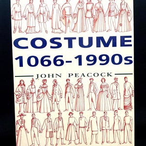 Costume 1066 - 1990s Design and History by John Peacock Historical Fashion Book Used