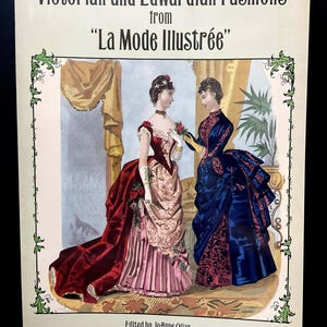 Victorian and Edwardian Fashions from &quot;La Mode Illustree&quot; Fashion History Book Used