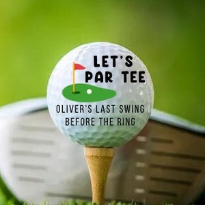 Let's Par-Tee Golf Ball, Custom Golf Ball Set, Custom Bachelor Party Gift, Bachelor's Last Swing Before The Ring, Party Decor