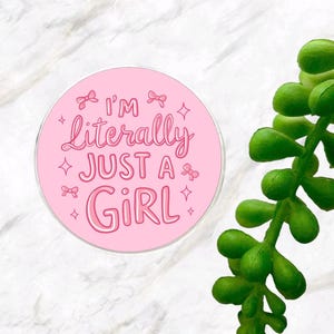 I&#39;m Literally Just A Girl | Magsafe Phone Grip | Adhesive Phone Grip | Kindle Grip | Phone Accessory | Kindle Accessory | Trendy Phone Grip