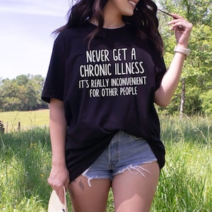 Invisible Illness Awareness Shirt Chronic Illness T-Shirt Chronic Pain Shirt Funny Autoimmune Disorders Fibromyalgia Cancer Celiac Shirts