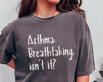 Asthma Awareness Shirt Funny Asthma Pun Shirt Breathtaking Asthma Tshirt Wheezy Inhaler Shirt Cute Gift for Asthma Fighter Inhaler Shirt