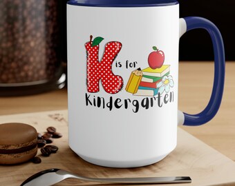 Kindergarten Teacher Mug, Teacher Coffee Cup, Teaching Coffee Mugs, K is For Kindergarten Teacher