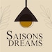 saisons dreams