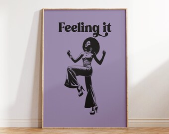 Feeling it Poster | Dancing Poster | Home Decor| 1970s Poster| Text Poster |Purple poster