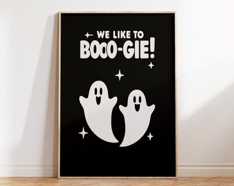 We like to Boogie | Funny Quote | Living room Art| Halloween Decor| Spooky Prints |Black and white poster