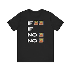If Can Can, If No Can, No Can - Spam - Hawaii Pidgin English Shirt, local tshirt, funny t shirt, spam t-shirt, gift, christmas