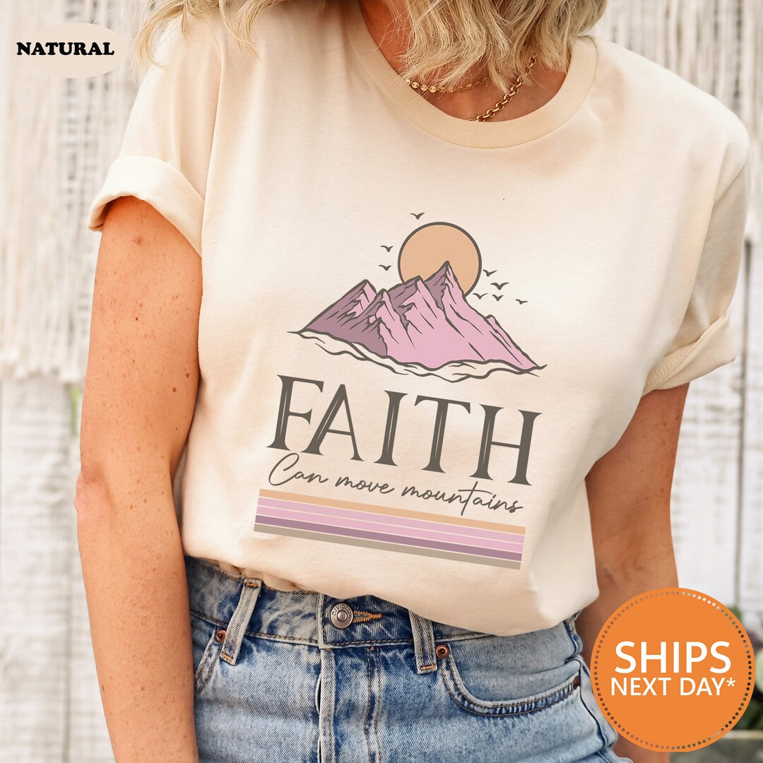 Faith Can Move Mountain Shirt Comfort Colors Religious Shirt Christian