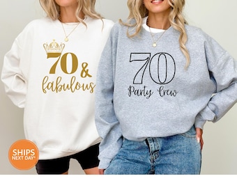 70th Birthday Sweatshirt | 70th Birthday Crewneck Women | 70 and Fabulous Hoodie | Seventy Sweater | 70 Af Sweatshirt | 70th Birthday Shirts