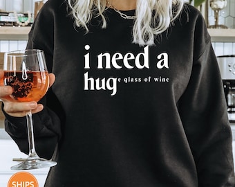 I Need A Huge Glass Of Wine Sweatshirt | Wine Crewneck | Wine Lover Hoodie | Funny Drinking Sweater | Best Wine Shirt | Drink Lover Gift