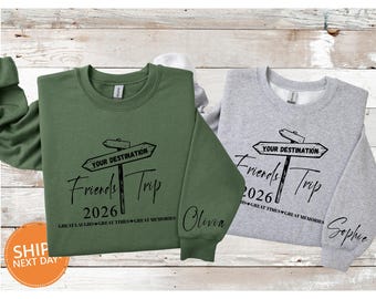Friends Trip 2026 Sweatshirt, Custom Matching Friends Vacation Travel Gift