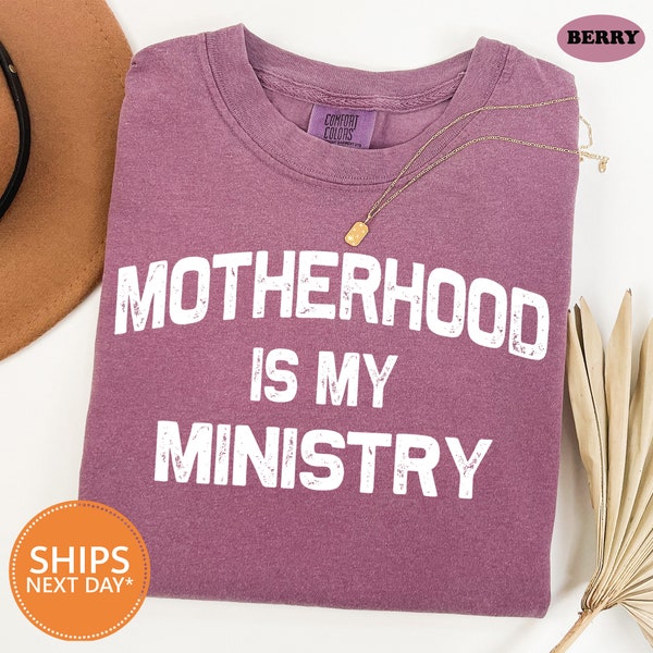 Motherhood Is My Ministry Tshirt | Christian Shirt Comfort Colors | Christian Gifts For Her | Religious Apparel Montessori Homeschool Shirt