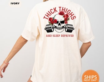 Thick Thighs and Sleep Deprived TShirt | Comfort Colors Pump Cover T Shirt | Muscle Mommy Weightlifting Tee | Work Out Shirt Gym Pump Cover