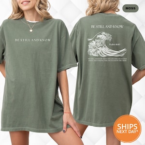 Be Still And Know Tshirt | Christian Comfort Colors Shirts | Jesus Tshirt | Be Still and Know That I am God Christian Gift | Bible Verse Tee