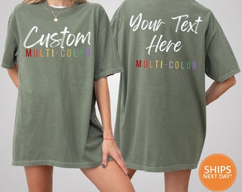 Personalized Multicolor T-Shirts | Comfort Colors Front and Back Custom T Shirt | Custom Name Tee | Personalized Gift | Your Text Here Shirt