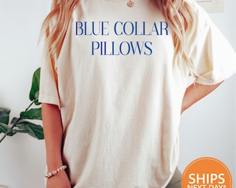 Blue Collar Pillows Tshirt | Comfort Colors Blue Collar Girlfriend Shirt | Spoiled Blue Collar Wife Tee | Anniversary Valentine's Day Shirt