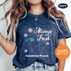Always Fresh Sometimes Frozen Shirt | Michigan Apparel | Comfort Colors Michigan State Tee | Great Lake State | Michigan Made | Great Lakes