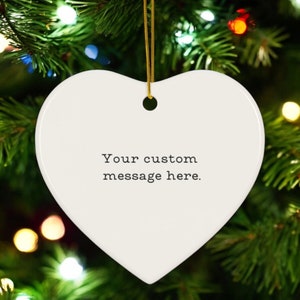 Custom Heart Ornament, Personalized Message Ornament, Custom Christmas Ornament