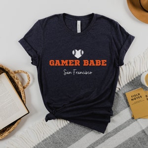 Gamer Babe SF Giants Shirt | Unisex | San Francisco Giants Baseball | Spring Training | World Series