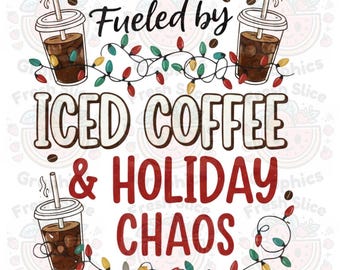 Drivs av iskaffe och julkaos - PNG digital nedladdning för T-shirts, muggar, etc.!