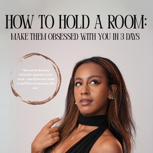 Może przedstawiać: Okładka książki zatytułowana "HOW TO HOLD A ROOM: MAKE THEM OBSESSED WITH YOU IN 3 DAYS" autorstwa YADEAL ASFAW. Obraz przedstawia kobietę w czarnej sukience, z cytatem i wzorem plamy po kawie. Książka jest przewodnikiem.