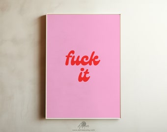 F*CK IT /// pink and red minimal typography printable, wall art, trendy graphical poster, inspirational words, digital download [wrd6col010]