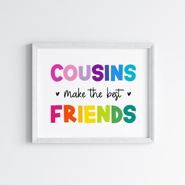 Cousins Make the Best Friends, Kids Bedroom Decor, Cousins Wall Art, Cousins Prints, Playroom Wall Art, Children's Prints - INSTANT DOWNLOAD