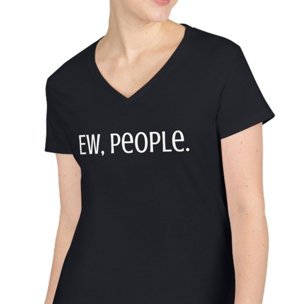 Ew People Funny Anti Social Women's V-Neck T-Shirt