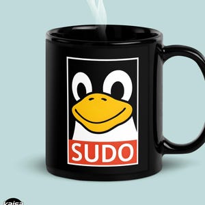 Tux Sudo Coffee Mug, Linux Mug, Coder Mug, Linux Gift, Geek Coffee Mug, Dev Mug, Obey Mug, Coder Cup, Sudo Mug, Coder Gift, Sudo Linux