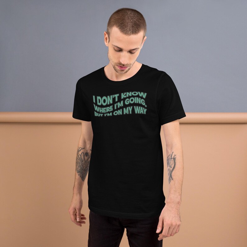 I Don't Know Where I'm Going but I'm on my Way T-Shirt, Retro Adventure Spirit Shirt, Vintage Nomad T-Shirt, Road Trip Tee, Nomad Shirt