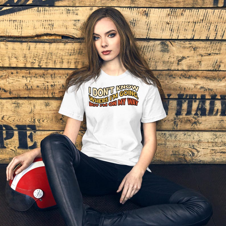 I Don't Know Where I'm Going but I'm on my Way T-Shirt, Retro Adventure Shirt for Travelers, Vintage Nomad Tee, Road Trip Shirt, Travel Tee