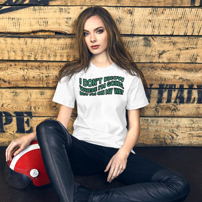 I Don't Know Where I'm Going but I'm on my Way T-Shirt, Retro Adventure Spirit Shirt, Vintage Nomad T-Shirt, Road Trip Tee, Nomad Shirt