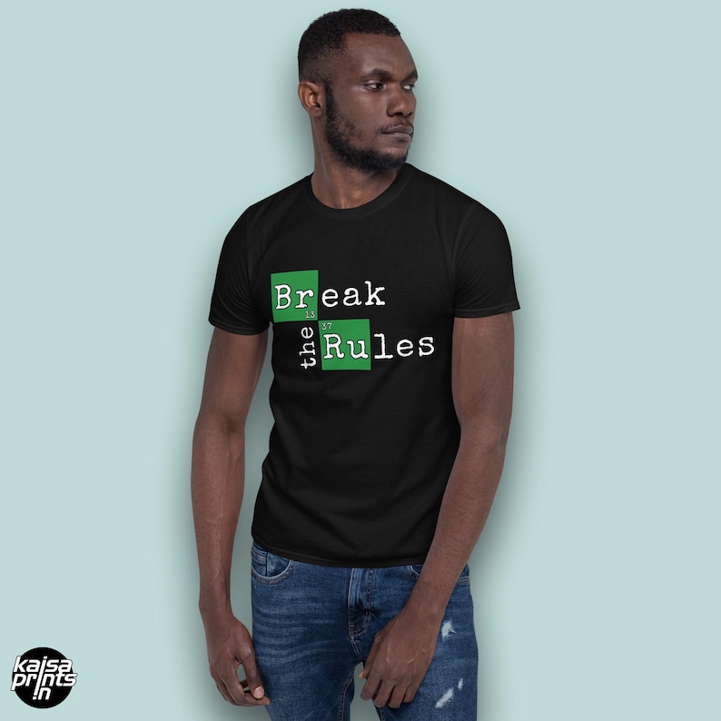 Break The Rules T-Shirt, Unisex Breaking Bad Shirt, Rebellious Activist Gift Tee image 1