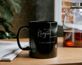 Khajiit Has Wares If You Have Coin Mug | Black Ceramic Coffee Mug