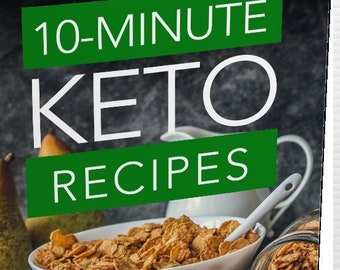 10-Minute Keto Recipes
