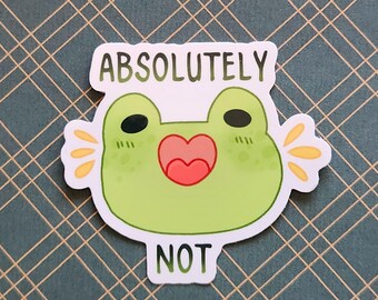 Absolutely Not Frog Glossy Sticker