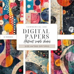 May include: Six digital papers with abstract geometric shapes in a variety of colors, including red, yellow, blue, green, and black. The papers are designed in a simple style with circles, squares, and stripes. The text "COMMERCIAL USE DIGITAL PAPERS Abstract simple shapes SIZE A4*300 DPI*JPEG" is displayed on the image.
