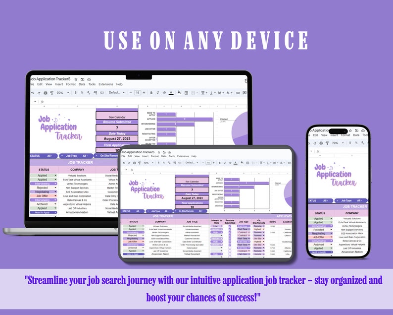 May include: A screenshot of a computer screen showing a spreadsheet with the title "Job Application Tracker". The spreadsheet is used to track job applications, including the company, job title, status, and date applied. The spreadsheet is open on a laptop, tablet, and smartphone, demonstrating that the tracker can be used on any device. The text "Streamline your job search journey with our intuitive application job tracker - stay organized and boost your chances of success!" is displayed at the bottom of the image.