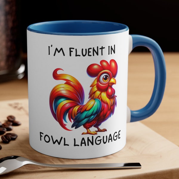 I'm fluent in fowl language coffee mug. Funny play on words coffee mug with a bright rooster on the cup