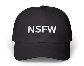 Embroidered Dad Hat - NSFW , Embroidered Unisex Hat, Dad Cap, Adjustable Baseball Cap Gift idea Baseball Cap