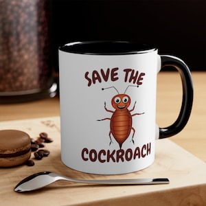 Save the Cockroach, happy Cockroaches, ,Coffee Mug,Funny Mug | Cockroach Mug, cockroach lover,Humor,Gift for Her Him,present